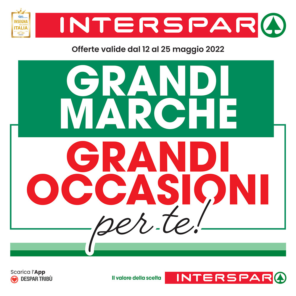 Offerta Interspar - Grandi Marche, Grandi Occasioni Per Te! - Valida dal 12 al 25 maggio 2022.